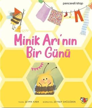 Minik Arı'nın Bir Günü (Pencereli Kitap)