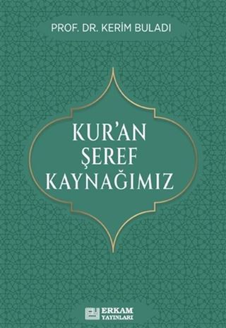 Kur'an Şeref Kaynağımız