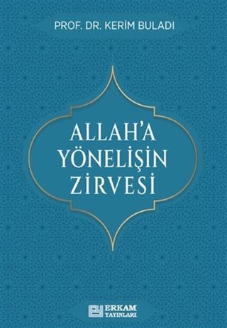 Allah'a Yönelişin Zirvesi