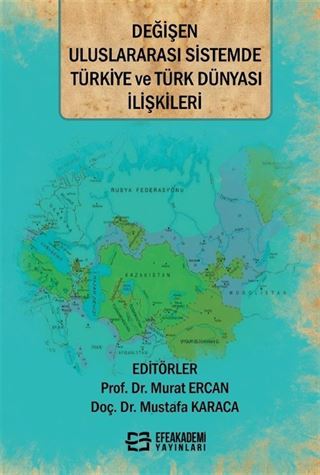 Değişen Uluslararası Sistemde Türkiye ve Türk Dünyası İlişkileri