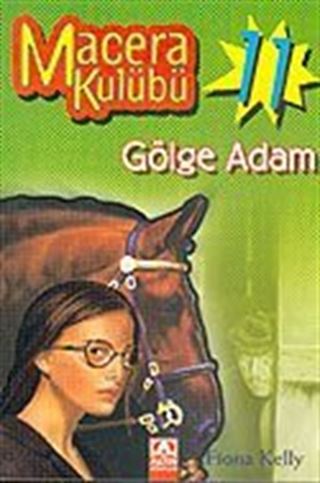 Macera Kulübü-11 Gölge Adam