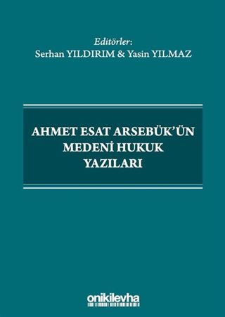 Ahmet Esat Arsebük'ün Medeni Hukuk Yazıları