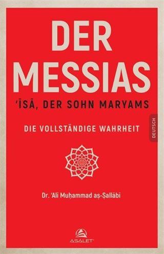 Der Messıas 'Īsā, Der Sohn Maryams Die Vollständige Wahrheit