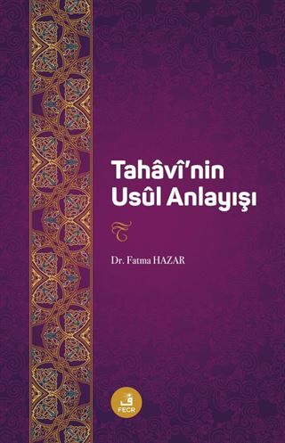 Tahâvî'nin Usûl Anlayışı