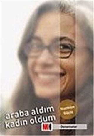 Araba Aldım Kadın Oldum