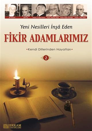 Yeni Nesilleri İnşa Eden Fikir Adamlarımız - 2