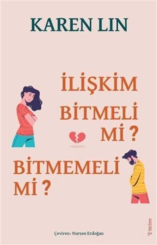 İlişkim Bitmeli Mi? Bitmemeli Mi?