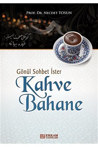 Gönül Sohbet İster Kahve Bahane