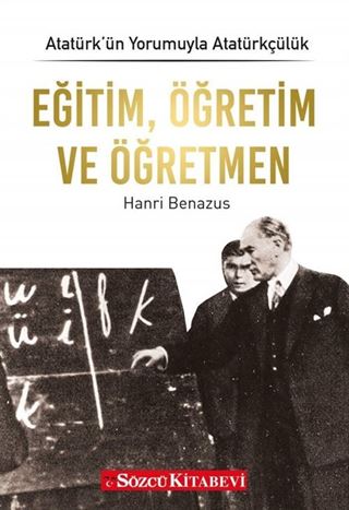 Eğitim, Öğretim ve Öğretmen / Atatürk'ün Yorumuyla Atatürkçülük 5