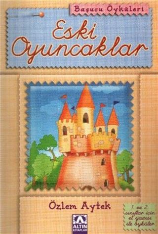 Başucu Öyküleri / Eski Oyuncaklar