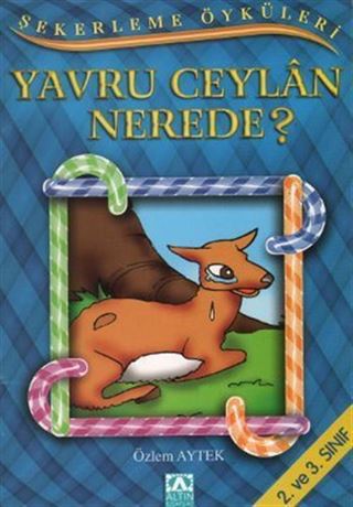Şekerleme Öyküleri / Yavru Ceylan Nerede?
