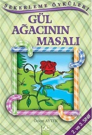 Şekerleme Öyküleri / Gül Ağacının Masalı