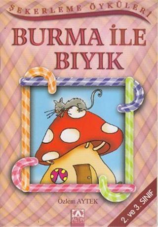 Şekerleme Öyküleri / Burma ile Bıyık