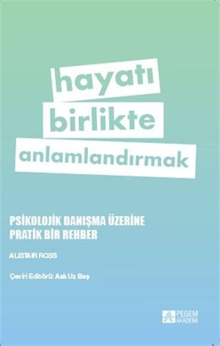 Hayatı Birlikte Anlamlandırmak