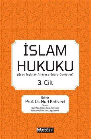 İslam Hukuku (Esas Teşkilat-Anayasa-İdare-Devletler) 3.Cilt