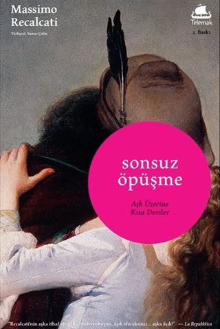 Sonsuz Öpüşme: Aşk Üzerine Kısa Dersler