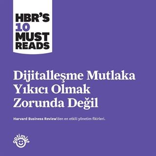 Dijitalleşme Mutlaka Yıkıcı Olmak Zorunda Değil