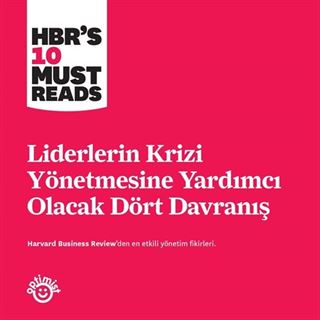 Liderlerin Krizi Yönetmesine Yardımcı Olacak Dört Davranış