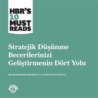 Stratejik Düşünme Becerilerinizi Geliştirmenin Dört Yolu