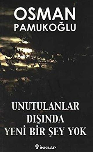 Unutulanlar Dışında Yeni Bir Şey Yok