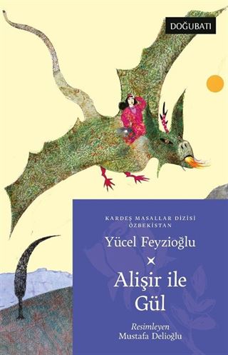 Alişir İle Gül / Kardeş Masallar Dizisi Özbekistan