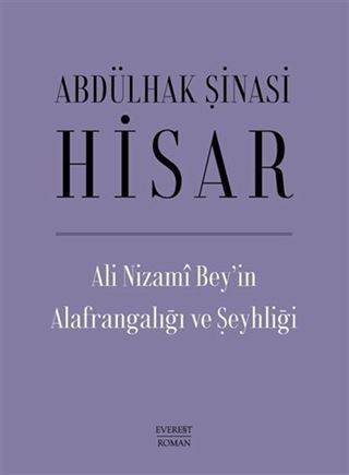 Ali Nizami Bey'in Alafrangalığı ve Şeyhliği (Ciltli)