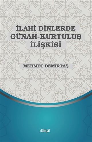 İlahi Dinlerde Günah-Kurtuluş İlişkisi