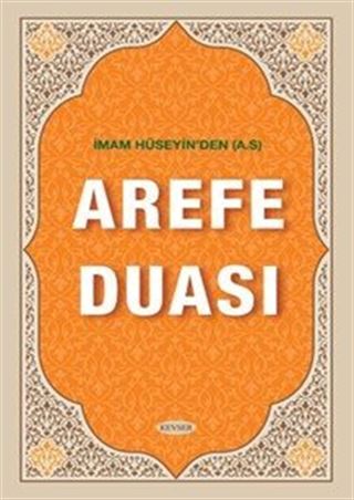 İmam Hüseyin'den (A.S) Arefe Duası