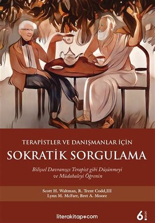 Terapistler ve Danışmanlar İçin Sokratik Sorgulama