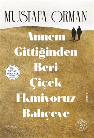 Annem Gittiğinden Beri Çiçek Ekmiyoruz Bahçeye