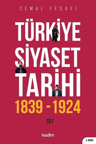 Türkiye Siyaset Tarihi 1. Cilt (1839-1924)