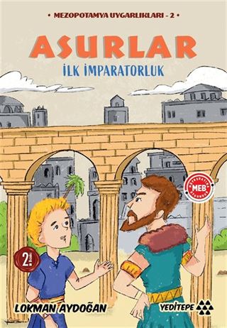 Asurlar - İlk İmparatorluk / Mezopotamya Uygarlıkları 2