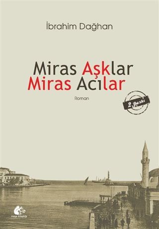 Miras Aşklar Miras Acılar