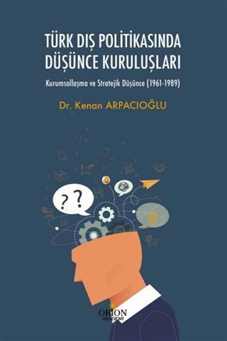 Türk Dış Politikasında Düşünce Kuruluşları