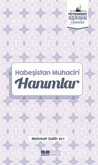 Habeşistan Muhaciri Hanımlar / Peygamber Asrının Hanımları