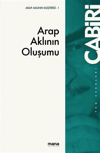 Arap Aklının Oluşumu - Arap Aklının Eleştirisi - 1
