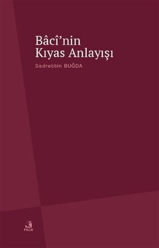 Bacî'nin Kıyas Anlayışı