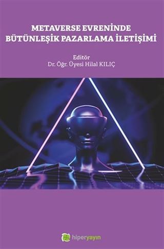 Metaverse Evreninde Bütünleşik Pazarlama İletişimi