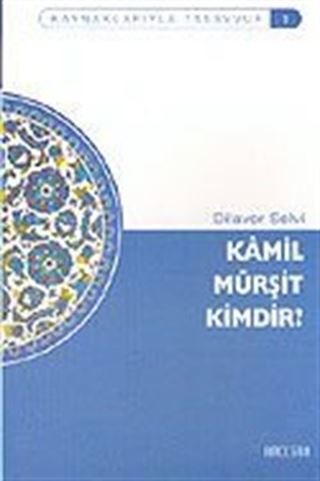Kamil Mürşit Kimdir?