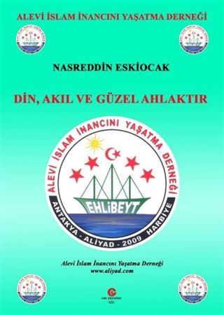 Din, Akıl ve Güzel Ahlaktır
