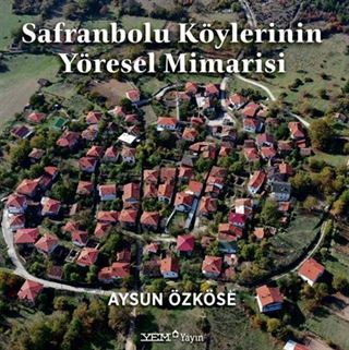 Safranbolu Köylerinin Yöresel Mimarisi