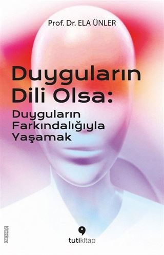 Duyguların Dili Olsa
