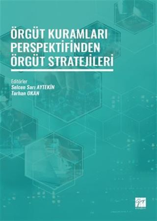 Örgüt Kuramları Perspektifinden Örgüt Stratejileri