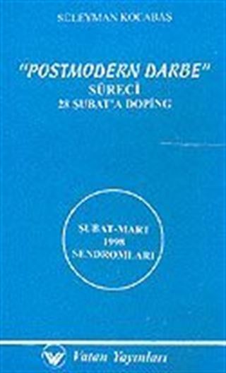 Postmodern Darbe Süreci: 28 Şubat'a Doping