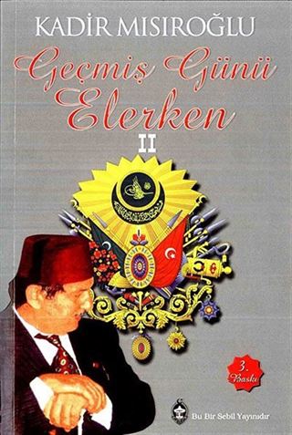 Geçmiş Günü Elerken -2
