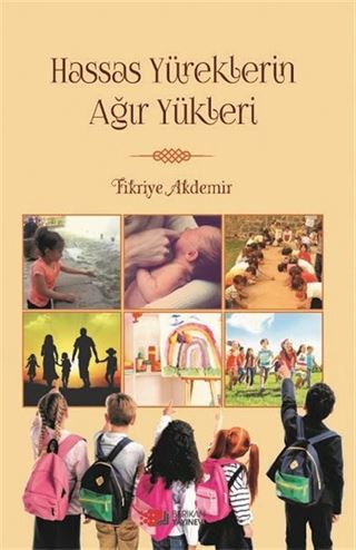 Hassas Yüreklerin Ağır Yükleri
