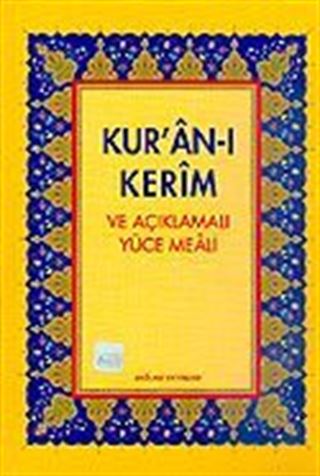 Kur'an-ı Kerim ve Açıklamalı Yüce Meali Orta boy 3lü meal