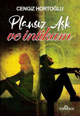 Plansız Aşk ve İntikam