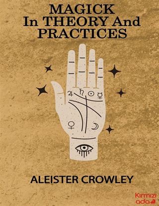 Magick in Theory and Practices