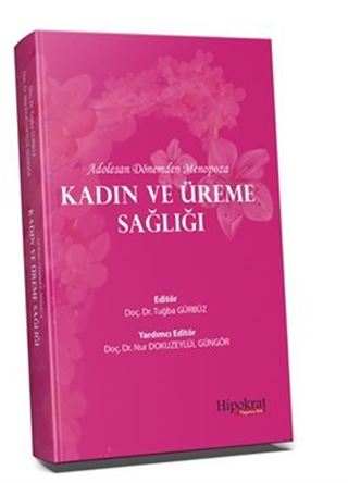 Adolesan Dönemden Menopoza Kadın ve Üreme Sağlığı